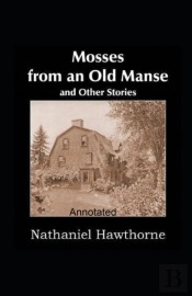 Mosses From An Old Manse Annotated