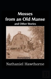 Mosses From An Old Manse Annotated