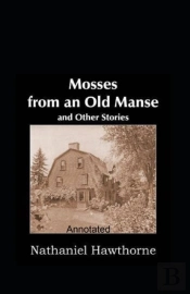 Mosses From An Old Manse Annotated