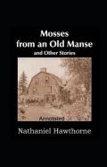 Mosses From An Old Manse Annotated
