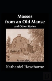 Mosses From An Old Manse Annotated