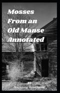 Mosses From An Old Manse Annotated