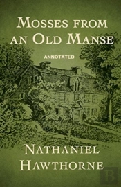 Mosses From An Old Manse Annotated