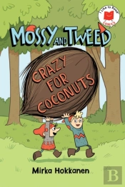 Mossy And Tweed: Crazy For Coconuts