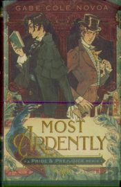 Most Ardently: A Pride & Prejudice Remix