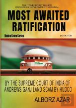 Most Awaited Ratification By The Supreme Court Of India Of Andrews Ganj Land Scam By Hudco