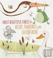 Most Beautiful Fables Of Aesop, Phaedrus And La Fontaine