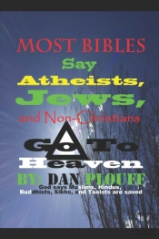 Most Bibles Say Atheists, Jews, And Non-Christians Go To Heaven