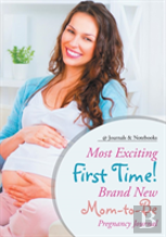 Most Exciting First Time! Brand New Mom-To-Be Pregnancy Journal