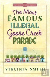 Most Famous Illegal Goose Creek Parade