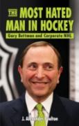 Most Hated Man In Hockey, The