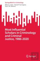Most Influential Scholars In Criminology And Criminal Justice, 1986-2020