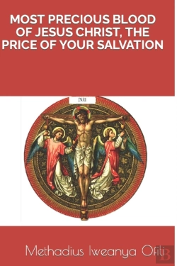 Bertrand.pt - Most Precious Blood Of Jesus Christ, The Price Of Your Salvation