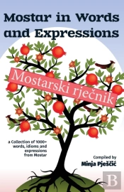 Mostar In Words And Expressions