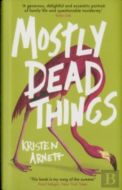 Mostly Dead Things