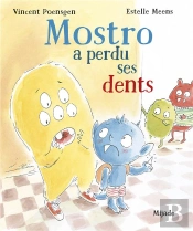 Mostro A Perdu Ses Dents