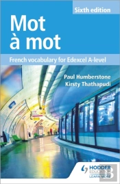Mot A Mot Sixth Edition: French Vocabulary For Edexcel A-Level