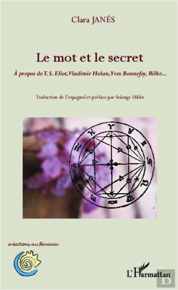 Bertrand.pt - Mot Et Le Secret A Propos De T S Eliot Vladimir Holan Yves Bonnefoy Rilke