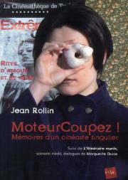 Moteur Coupez ! Mémoires D'Un Cinéaste Singulier