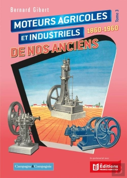 Bertrand.pt - Moteurs Agricoles Et Industriels De Nos Anciens Tome 3 : 1860-1960