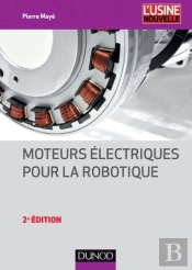 Moteurs Électriques Pour La Robotique (2e Édition)