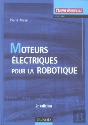 Moteurs Electriques Pour La Robotique (2e Edition)