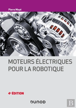 Bertrand.pt - Moteurs Électriques Pour La Robotique (4e Édition)