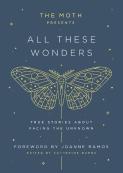 Moth Presents: All These Wonders