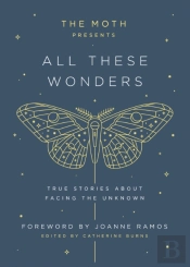 Moth Presents: All These Wonders