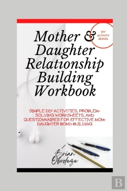 Bertrand.pt - Mother And Daughter Relationship-Building Workbook