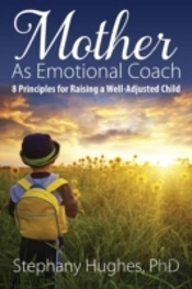 Mother As Emotional Coach: 8 Principles