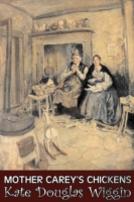 Mother Carey'S Chickens By Kate Douglas Wiggin, Fiction, Historical, United States, People & Places, Readers - Chapter Books