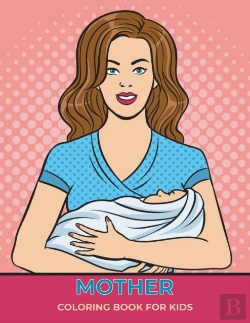 Bertrand.pt - Mother Coloring Book For Kids