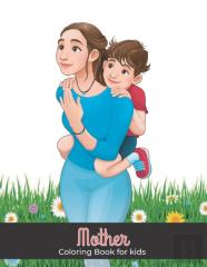 Mother Coloring Book For Kids