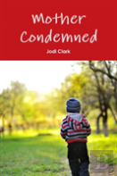 Mother Condemned