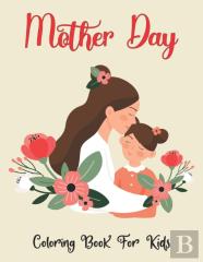 Mother Day Coloring Book For Kids