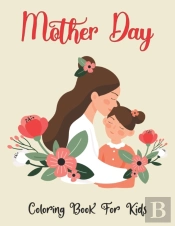 Mother Day Coloring Book For Kids