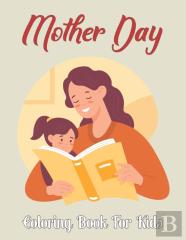 Mother Day Coloring Book For Kids