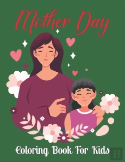 Bertrand.pt - Mother Day Coloring Book For Kids