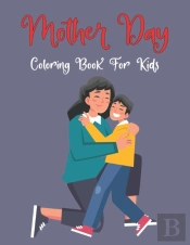 Mother Day Coloring Book For Kids