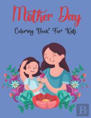 Mother Day Coloring Book For Kids