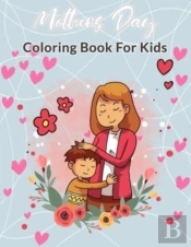 Mother Day Coloring Book For Kids