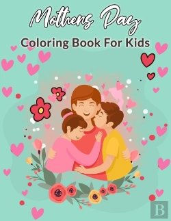 Bertrand.pt - Mother Day Coloring Book For Kids