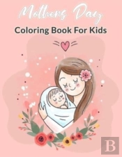 Mother Day Coloring Book For Kids