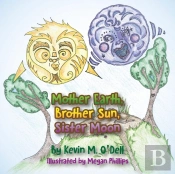 Mother Earth, Brother Sun, Sister Moon