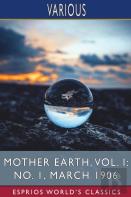 Mother Earth, Vol. I