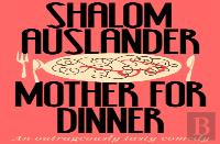 Mother For Dinner