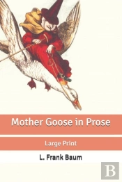 Mother Goose In Prose