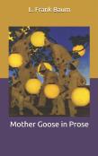 Mother Goose In Prose