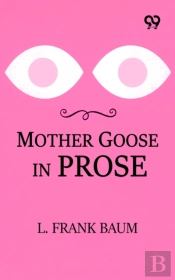 Mother Goose In Prose
